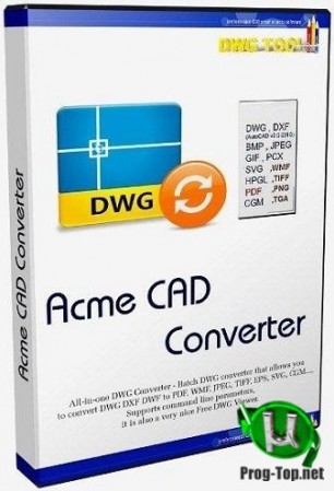 DXF, DWF и DWG конвертер - Acme CAD Converter 2019 8.9.8.1510 RePack (& Portable) by elchupacabra