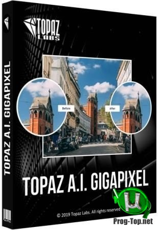 Topaz A.I. Gigapixel 5.1.6 русский репак от KpoJIuK