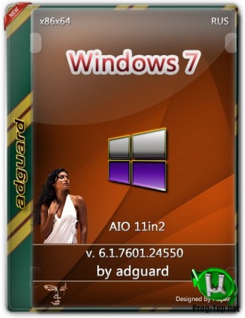Windows 7 SP1 with Update 7601.24550 AIO 11in2 by adguard (Март 2020)